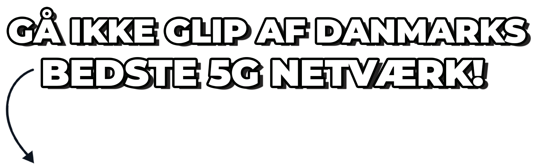 Gå ikke glip af Danmarks bedste 5G netværk